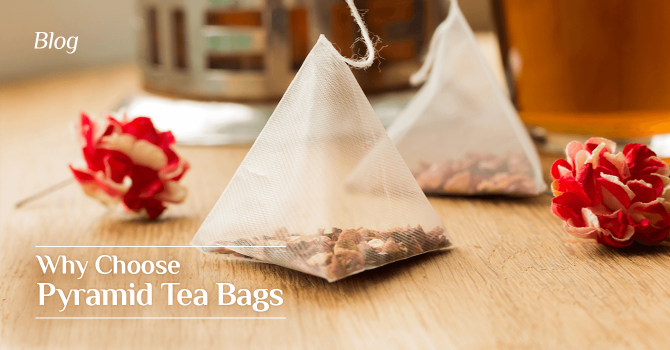 Why Choose Pyramid Tea Bags?